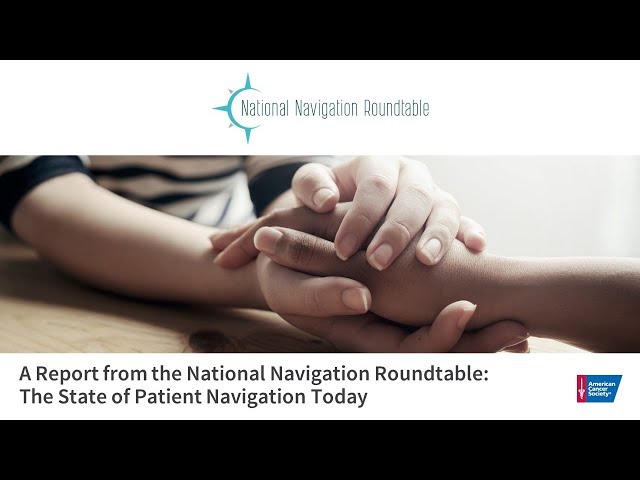 A report from the National Navigation Roundtable: the state of patient navigation today